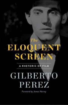 Eloquent Screen A Rhetoric of Film  9780816641338 Front Cover