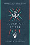 Sculptor Spirit Models of Sanctification from Spirit Christology  9780830852338 Front Cover