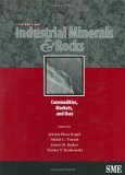 Industrial Minerals &amp; Rocks Commodities, Markets, and Uses 7th 9780873352338 Front Cover