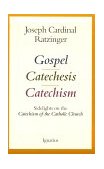 Gospel, Catechism and Catechesis Sidelights on the Catechism of the Catholic Church cover art