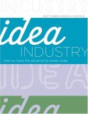 Idea Industry How to Crack the Advertising Career Code cover art