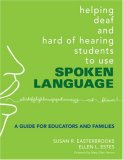 Helping Deaf and Hard of Hearing Students to Use Spoken Language A Guide for Educators and Families cover art