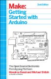 Getting Started with Arduino The Open Source Electronics Prototyping Platform 3rd 9781449363338 Front Cover