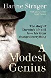 Modest Genius The Story of Darwin's Life and How His Ideas Changed Everything  9781517714338 Front Cover