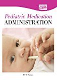 Pediatric Medication Administration: Complete Series (DVD) 1998 9781602320338 Front Cover
