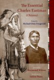 Essential Charles Eastman (Ohiyesa) Light on the Indian World cover art