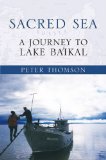 Sacred Sea A Journey to Lake Baikal cover art
