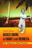 Barack Obama in Hawai'i and Indonesia The Making of a Global President  9780313385339 Front Cover