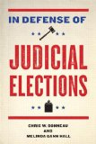 In Defense of Judicial Elections 