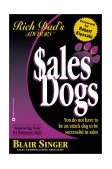 Sales Dogs You Do Not Have to Be an Attack Dog to Be Successful in Sales  9780446678339 Front Cover