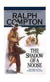 Ralph Compton the Shadow of a Noose 2000 9780451193339 Front Cover