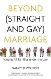 Beyond (Straight and Gay) Marriage Valuing All Families under the Law 2009 9780807044339 Front Cover