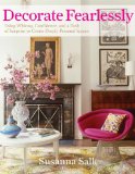 Decorate Fearlessly Using Whimsy, Confidence, and a Dash of Surprise to Create Deeply Personal Spaces  9780847842339 Front Cover