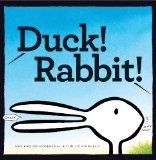 Duck! Rabbit!  9781452137339 Front Cover