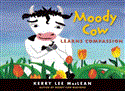 Moody Cow Learns Compassion 2012 9781614290339 Front Cover