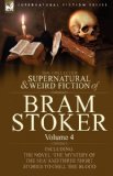 Collected Supernatural and Weird Fiction of Bram Stoker 4-Contains the Novel 'the Mystery of the Sea' and Three Short Stories to Chill the Blood 2009 9781846778339 Front Cover