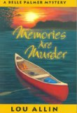 Memories Are Murder A Belle Palmer Mystery 2007 9781894917339 Front Cover