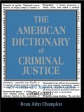 American Dictionary of Criminal Justice Key Terms and Major Court Cases 3rd 9781931719339 Front Cover