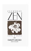Everyday Zen Love and Work  9780060607340 Front Cover