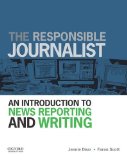 Responsible Journalist An Introduction to News Reporting and Writing  9780199732340 Front Cover