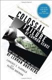 Colossal Failure of Common Sense The Inside Story of the Collapse of Lehman Brothers cover art