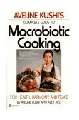 Complete Guide to Macrobiotic Cooking For Health, Harmony, and Peace  9780446386340 Front Cover