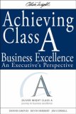 Achieving Class a Business Excellence An Executive's Perspective  9780470260340 Front Cover