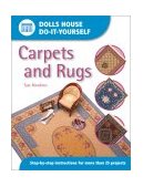 Dolls House DIY Carpets and Rugs Step by Step Instructions for over 25 Projects 2003 9780715314340 Front Cover