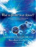 What the Bleep Do We Know!? Discovering the Endless Possibilities for Altering Your Everyday Reality  9780757303340 Front Cover