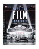 American Film Institute Desk Reference Complete Guide to Everything You Need to Know about the Movies  9780789489340 Front Cover