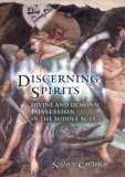 Discerning Spirits Divine and Demonic Possession in the Middle Ages cover art