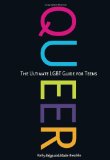 Queer The Ultimate LGBT Guide for Teens cover art