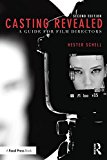 Casting Revealed A Guide for Film Directors 2nd 9781138945340 Front Cover