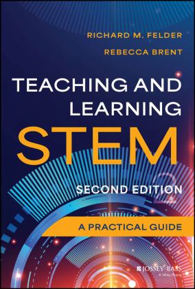 Teaching and Learning STEM A Practical Guide 2nd 9781394196340 Front Cover