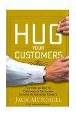 Hug Your Customers The Proven Way to Personalize Sales and Achieve Astounding Results cover art