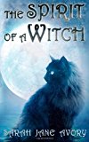 Spirit of a Witch 2013 9781491088340 Front Cover