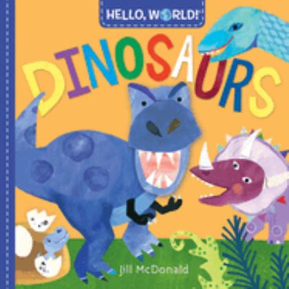 Hello, World! Dinosaurs  9781524719340 Front Cover