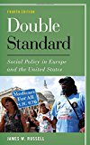 Double Standard Social Policy in Europe and the United States 4th 9781538103340 Front Cover