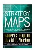 Strategy Maps Converting Intangible Assets into Tangible Outcomes cover art