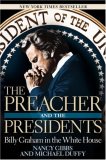 Preacher and the Presidents Billy Graham in the White House  9781599957340 Front Cover