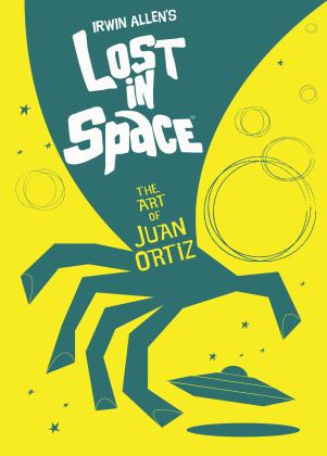 Lost in Space: the Art of Juan Ortiz  9781785655340 Front Cover