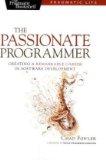 Passionate Programmer Creating a Remarkable Career in Software Development cover art