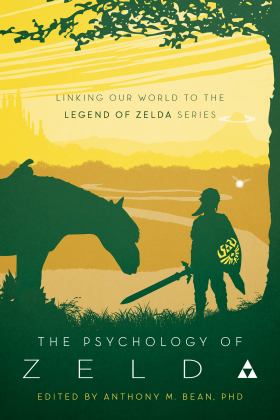 Psychology of Zelda Linking Our World to the Legend of Zelda Series  9781946885340 Front Cover