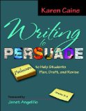 Writing to Persuade Minilessons to Help Students Plan, Draft, and Revise, Grades 3-8 cover art