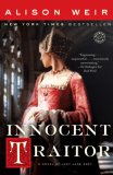 Innocent Traitor A Novel of Lady Jane Grey 2007 9780345495341 Front Cover