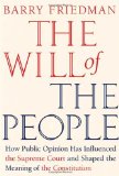 Will of the People How Public Opinion Has Influenced the Supreme Court and Shaped the Meaning of the Constitution  9780374220341 Front Cover