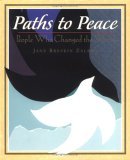 Paths to Peace People Who Changed the World 2006 9780525477341 Front Cover