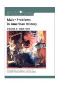 Major Problems in American History Documents and Essays since 1865 2001 9780618061341 Front Cover
