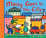 Maisy Goes to the City A Maisy First Experiences Book 2014 9780763668341 Front Cover
