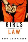 Girls in Trouble with the Law 2006 9780813538341 Front Cover